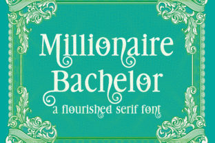 Millionaire Bachelor: The Perfect Serif Font for Handmade Crafts