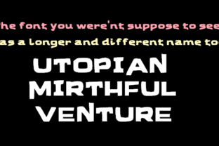 Utopian Mirthful Venture: A Playful Sans Serif for Creative Brands