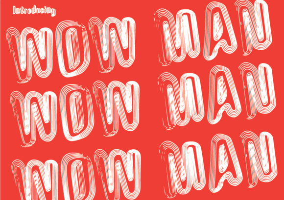 Wow Man: The Trippy Typeface That Stops Scrolling